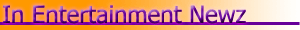 Entertainment News